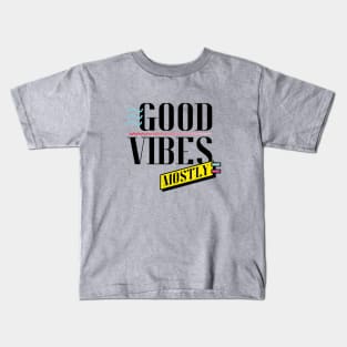 Good Vibes Mostly Kids T-Shirt